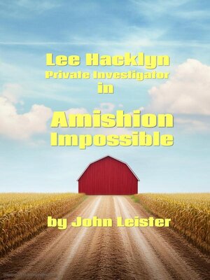 cover image of Lee Hacklyn Private Investigator in Amishion Impossible